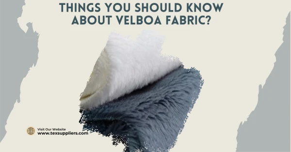 Things You Should Know About Velboa Fabric?